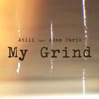 ATILI - My Grind