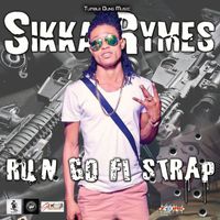 Sikka Rymes - Run Go Fi Strap