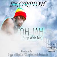 Skorpioh - Oh Jah (Step With Me)