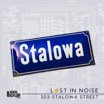 Lost In Noise - 303 Stalowa Street