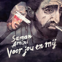 Saman Amini - Voor Jou En Mij (Explicit)