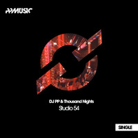 DJ PP, Thousand Nights - Studio 54