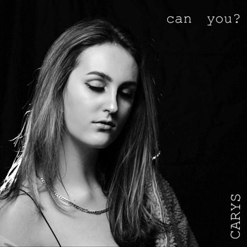 Carys - Can You?
