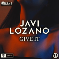 Javi Lozano - Give It