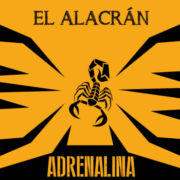Adrenalina - El Alacrán
