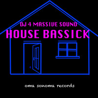DJ4 Massive Sound - House Bassick