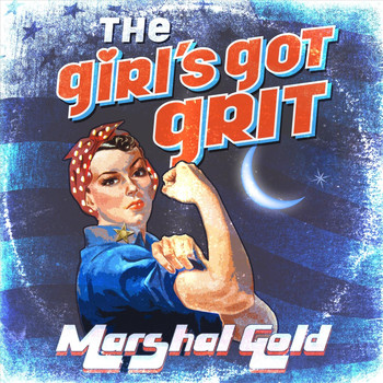 Marshal Gold - The Girl's Got Grit