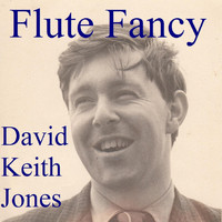 David Keith Jones - Flute Fancy