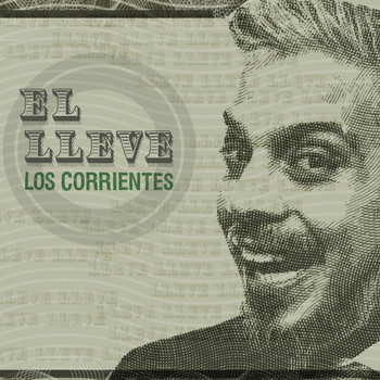 Los Corrientes - El Lleve (Explicit)