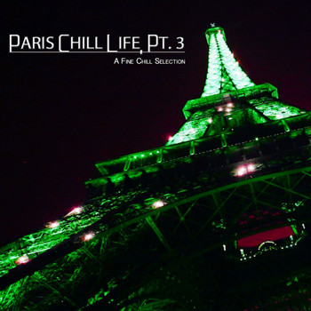 Various Artists - Paris Chill Life, Pt. 3 (A Fine Chill Selection)