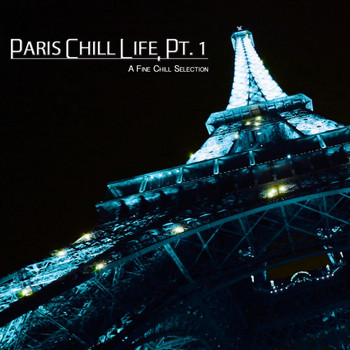 Various Artists - Paris Chill Life, Pt. 1 (A Fine Chill Selection)