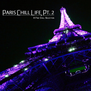 Various Artists - Paris Chill Life, Pt. 2 (A Fine Chill Selection)