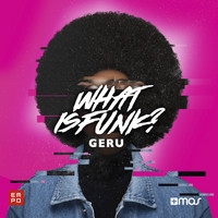 Geru - What Is Funk?
