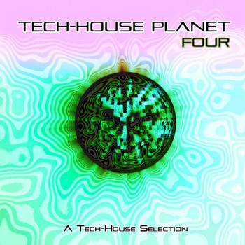 Various Artists - Tech-House Planet, Four (A Tech-House Selection)