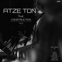 Atze Ton - The Construction / Series 1