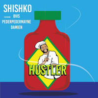 Shishko - Hustler