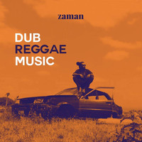 Zaman - Dub Reggae Music