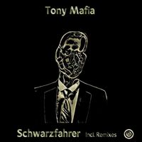 Tony Mafia - Schwarzfahrer (Incl. Remixes)