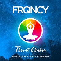 FRQNCY - Throat Chakra Frequency (Visshuddha) - 324Hz - Meditation & Sound Therapy