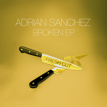 Adrian Sanchez - Broken EP
