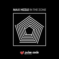 Max Hizzle - In the Zone
