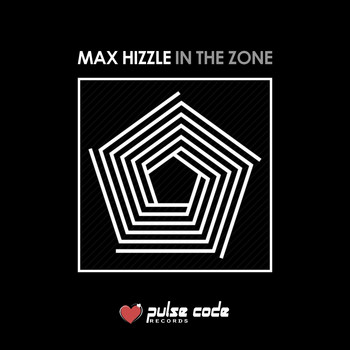 Max Hizzle - In the Zone