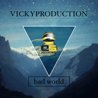Vickyproduction - Bad World (Extended Mix)