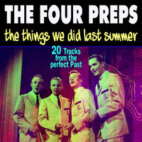 The Four Preps - THE THINGS WE DID LAST SUMMER
