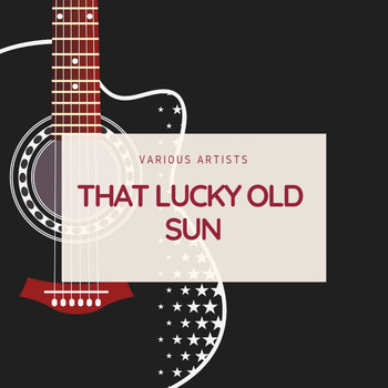 Various Artists - That Lucky Old Sun