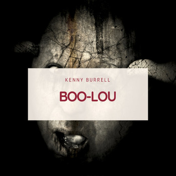Kenny Burrell - Boo-Lou