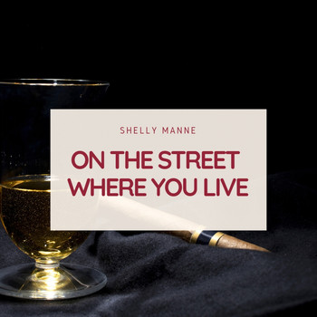 Shelly Manne and His Men, Shelly Manne, Shelly Manne and His Friends - On the Street Where You Live