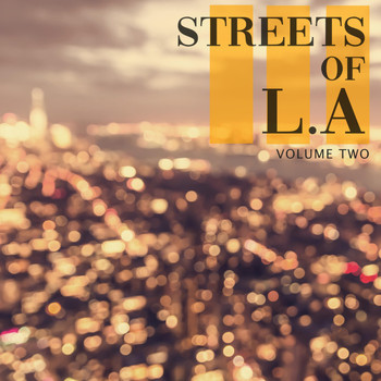 Various Artists - Streets Of - L.A., Vol. 2 (Fantastic Deep House Collection From All Around The World)