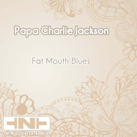 Papa Charlie Jackson - Fat Mouth Blues