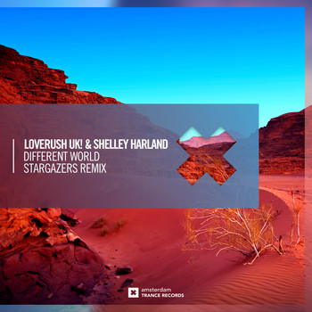Loverush UK! & Shelley Harland - Different World (Stargazers Remix)