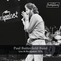 Paul Butterfield Band - Live at Rockpalast (Live, Essen, 1978)