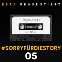 Esta - SorryfürdieStory 05 (Explicit)