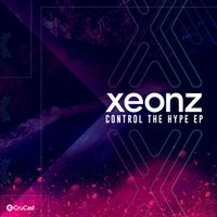 Xeonz - Control the Hype - EP