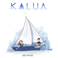 Kalua - Des rives