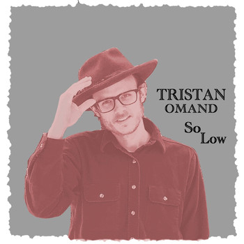 Tristan Omand - So Low (Explicit)