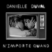 Danielle Duval - N'importe quand