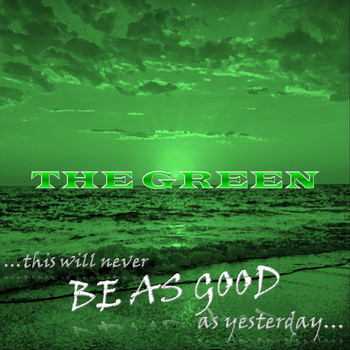 The Green - Be as Good