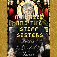 Maurice and the Stiff Sisters - Guided by Guided by Voices