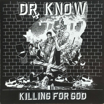 Dr. Know - Killing for God (Explicit)