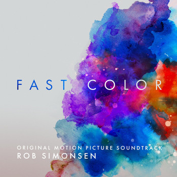 Rob Simonsen - Fast Color (Original Motion Picture Soundtrack)