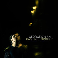 George Dylan - Passing Through