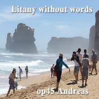 Andreas - Litany Without Words, Op. 45