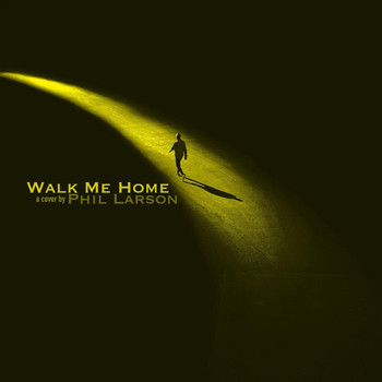 Phil Larson - Walk Me Home (Instrumental)