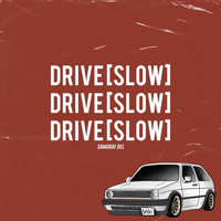 Samurai Del - Drive (Slow)
