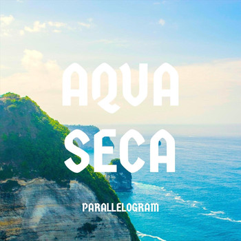 Aqua Seca - Parallelogram