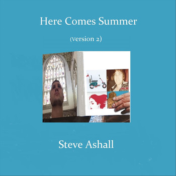 Steve Ashall - Here Comes Summer (Version 2)